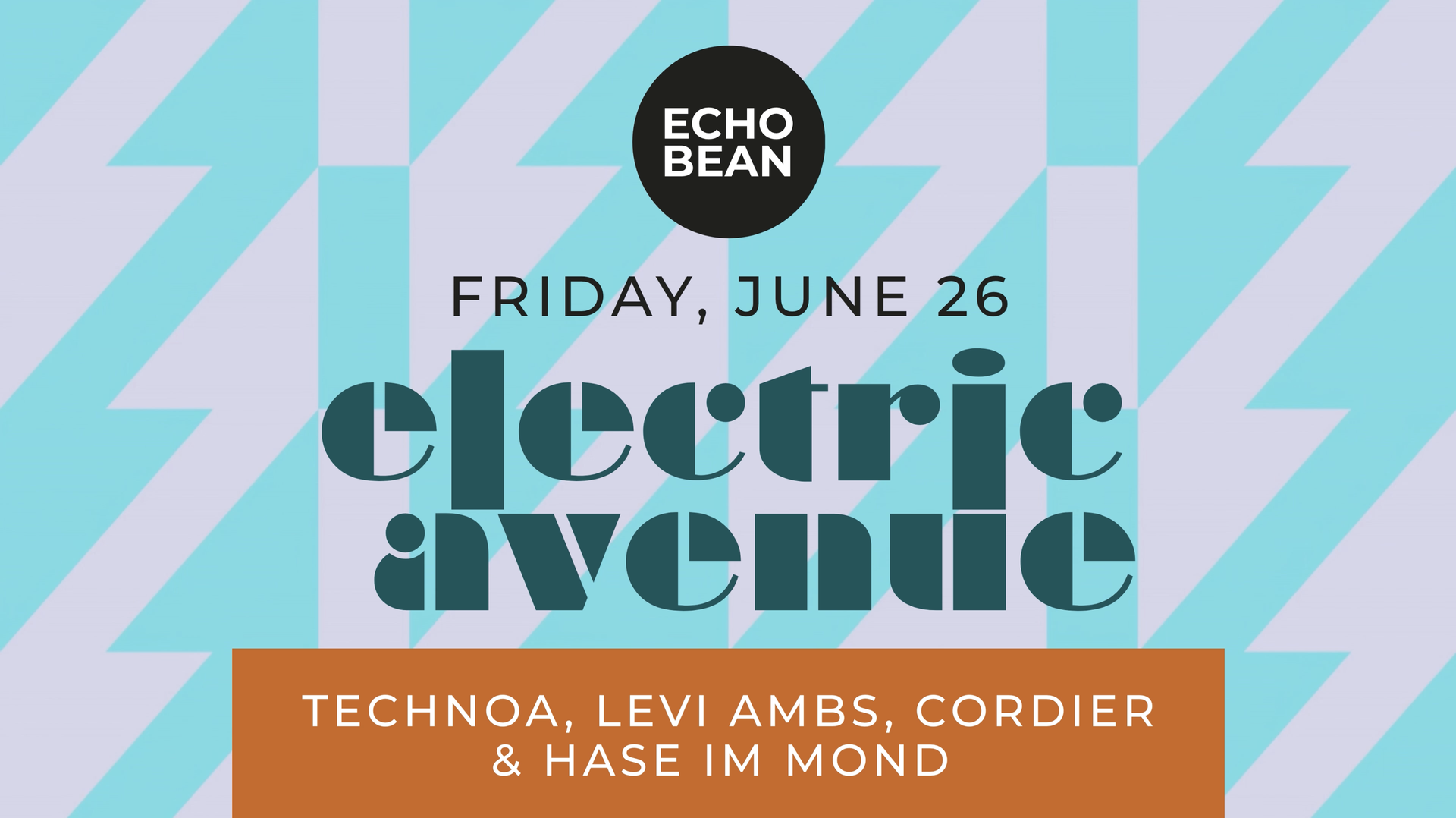 ⚡ ELECTRIC AVENUE ⚡ – EchoBean, 26.06.2026